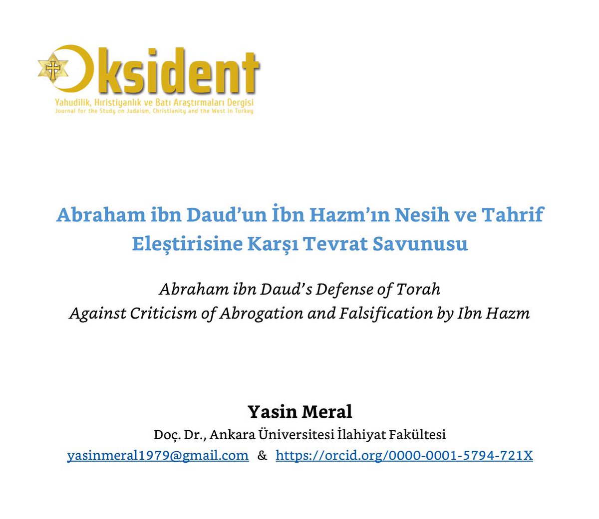 İbn Daud, Hıristiyanların ve Müslümanların Tevrat’ın neshi ve tahrifine dair eleştirilerine karşı Tevrat’ı nasıl savundu?

dergipark.org.tr/tr/download/ar…