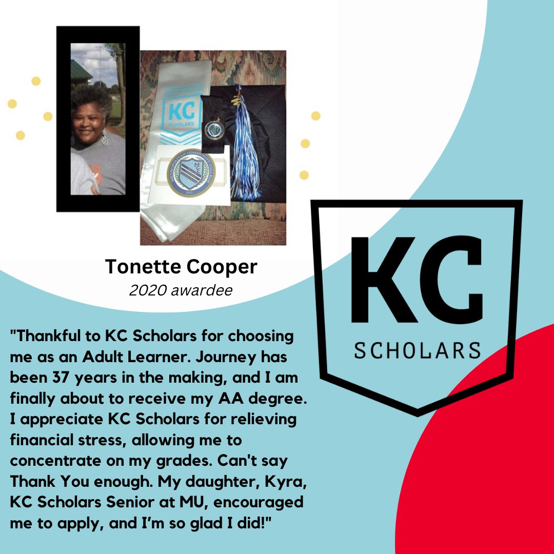 Tonette is one of more than 190 adult learner graduates in our program. You can be next! Visit kcscholars.org/adult-learner to learn more and apply by November 18.