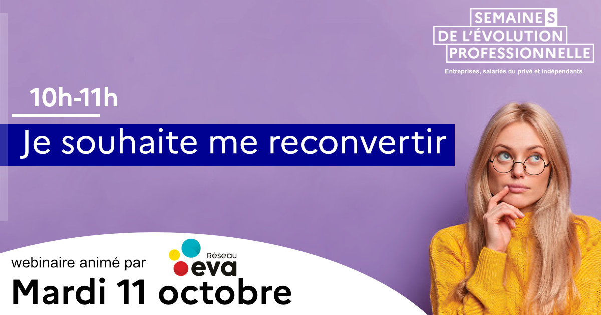 [Jour 2] Aujourd'hui, le Réseau EVA animera un webinaire à 10h sur la reconversion ! 🔥
👉 Inscription et programme complet ici : semaine-evolution-professionnelle.fr