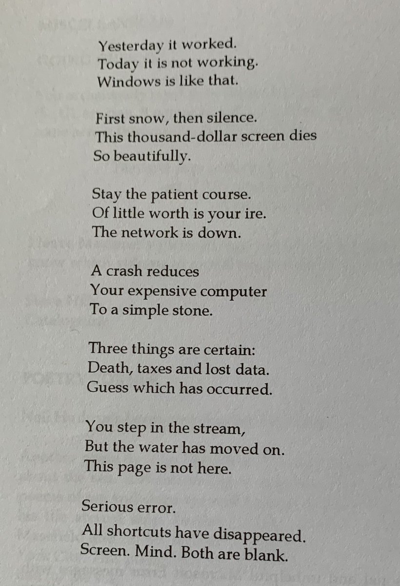 Yesterday my colleague cheered me up by producing from a desk drawer a set of computer failure haikus from a newsletter circulated to staff in 2003. Fantastic.