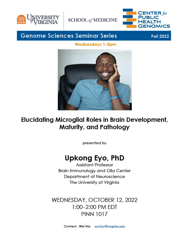 Please join us next Wed, 10/12 at 1pm Eastern for a seminar presented by Dr Upkong Eyo, UVA in the <a href="/UVACPHG/">UVA CPHG</a> Genome Sciences Seminar Series
<a href="/eyolab/">Eyo</a> #CPHG #GenomeSciencesSeminar