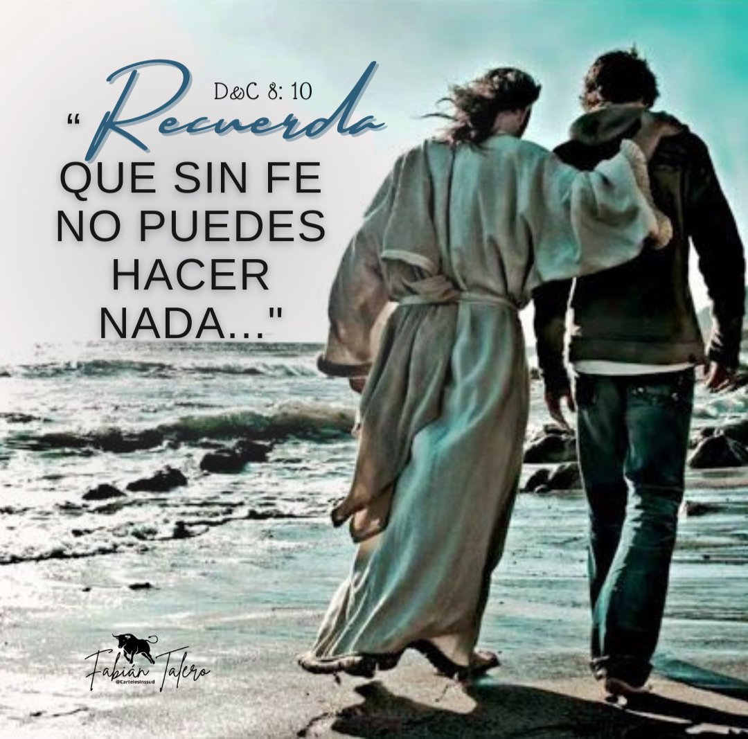 CartelesInssud's tweet photo. “Recuerda que sin fe no puedes hacer nada”

D&amp;C 8:10 https://t.co/RxA8CVvTIP