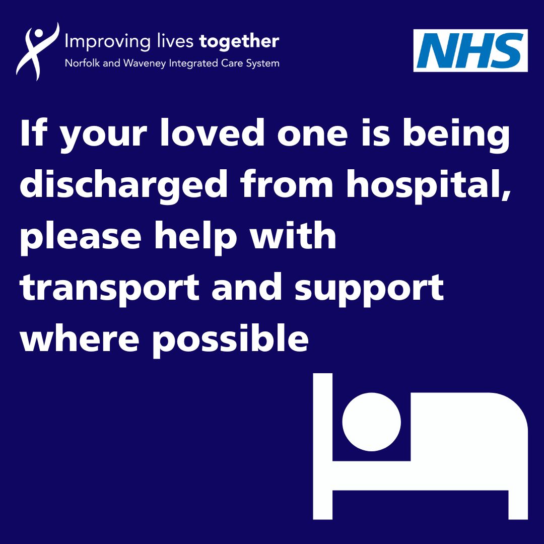 Nobody wants to stay in hospital longer than they need to, so if you are a family member or friend and feel you can help, please speak with the nurse in charge.

Thank you for your support at a very busy time for our health and care services.