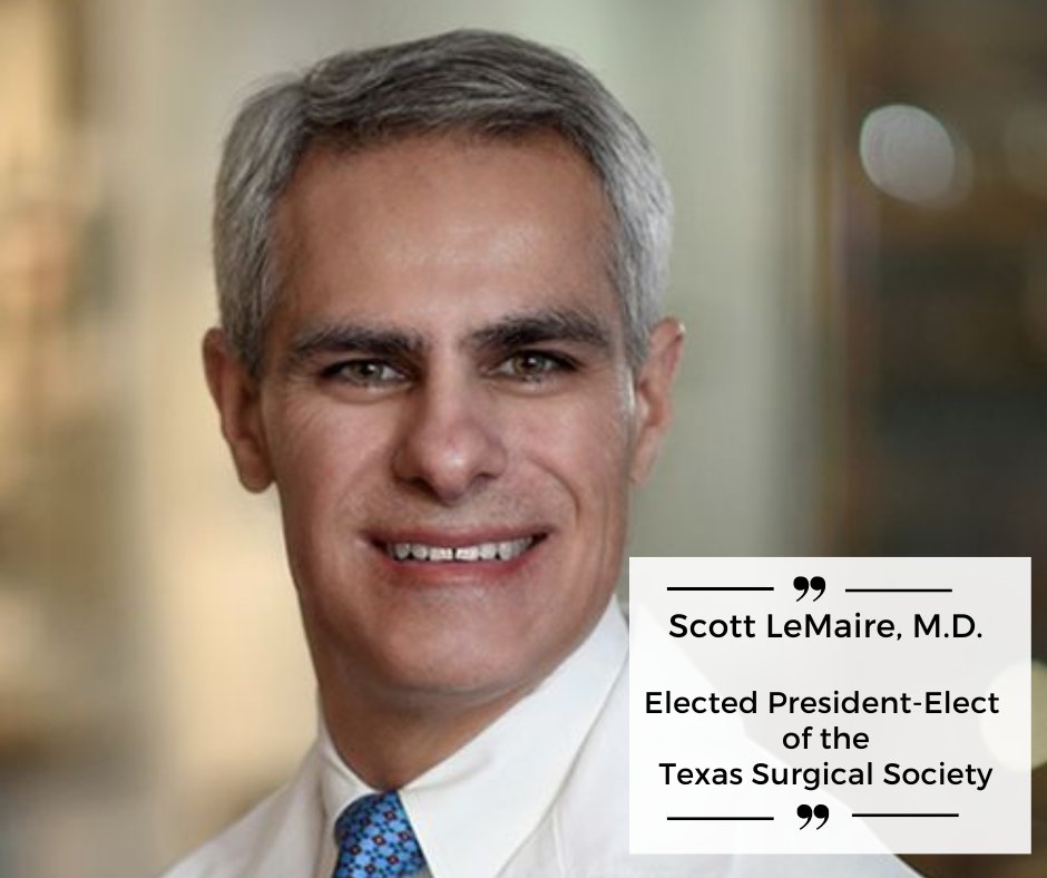 Congratulations to Scott LeMaire, M.D., professor of surgery and vice chair for research, who was elected president-elect of the Texas Surgical Society.