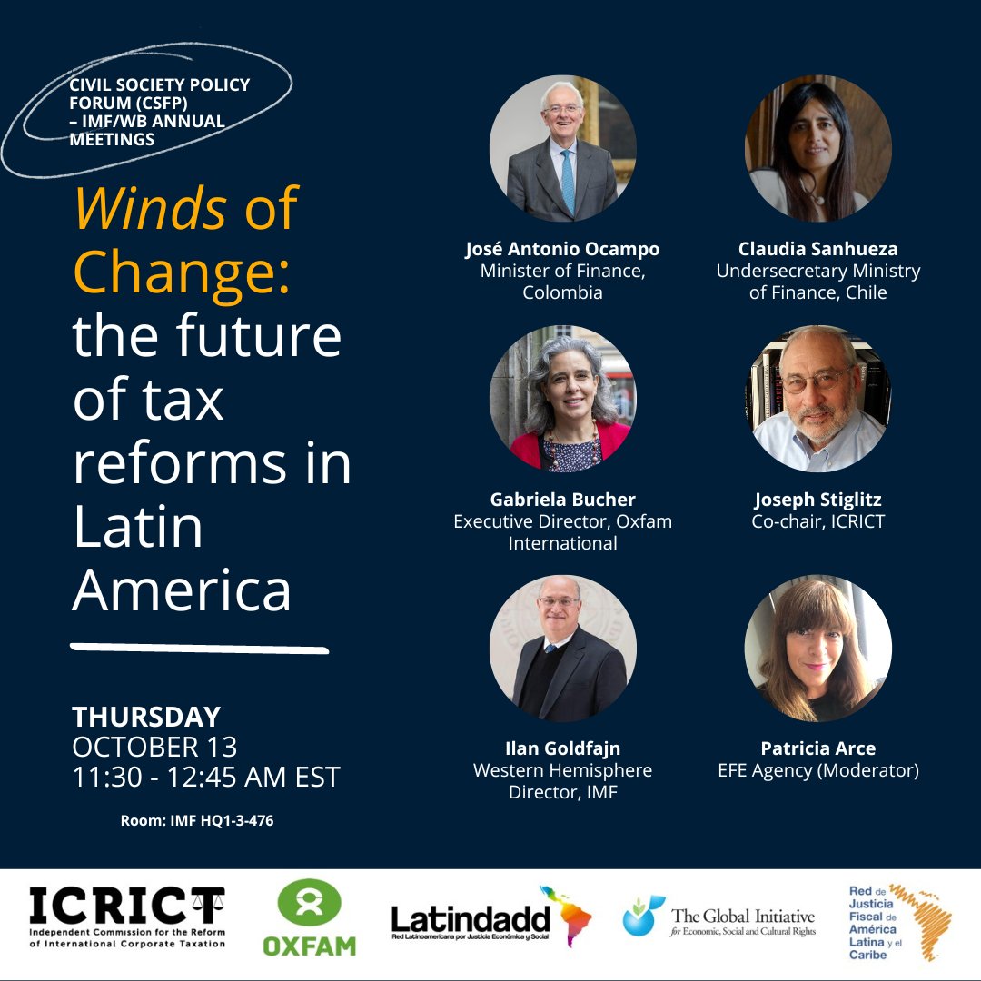 Know everything about the road to progressive tax reforms in #Colombia and #Chile with Minister @JoseA_Ocampo, Undersecretary Minister @clausanhueza, @icrict co-chair @JosephEStiglitz, @Oxfam Executive director @Gabucher and @IMFNews director @igoldfajn 🗓️13 Oct 11:30-12:45 am