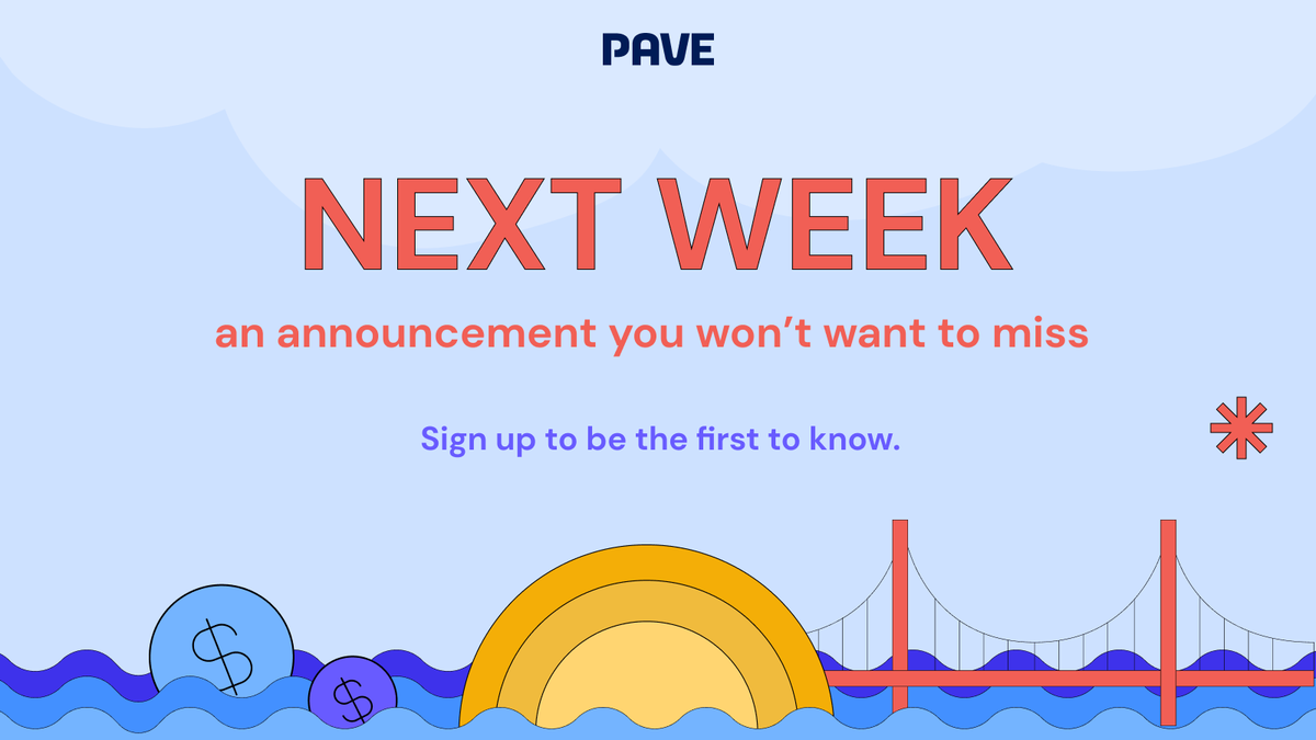 Get excited – next week Pave is announcing a new product and a can’t miss event series 🎸

Want to be the first to know? Sign up to receive more info: marketing.pave.com/coming-soon