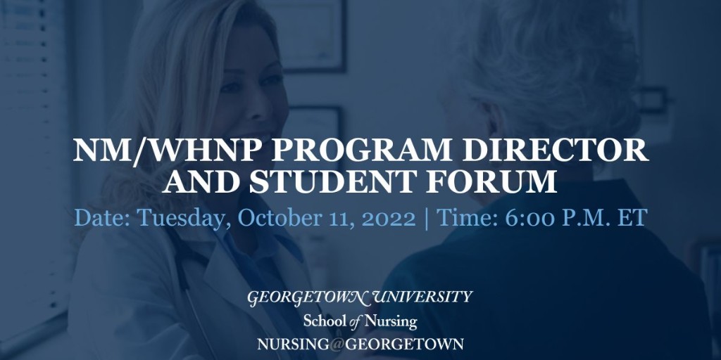 Don't miss the chance to join faculty and current Nursing@Georgetown students to gain an in-depth understanding of the NM/WHNP program and insight into the online student experience. RSVP: bit.ly/3Ec1AcZ