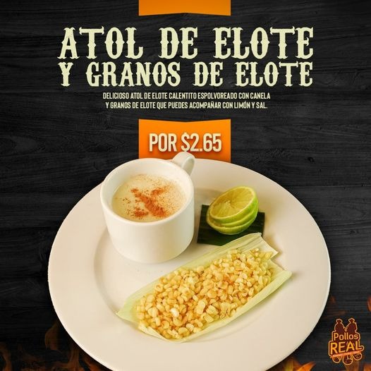 LaPagina's tweet photo. 🤠 #LoNuevo Un nueva opción de nuestro menú típico: Atol de elote y elote tostado desgranado 🌽. $2.65
¡ Vive el sabor Real ! en #PollosReal
#PollosReal #rostizados #típicos #carnitas https://t.co/fkCe8CNA9x