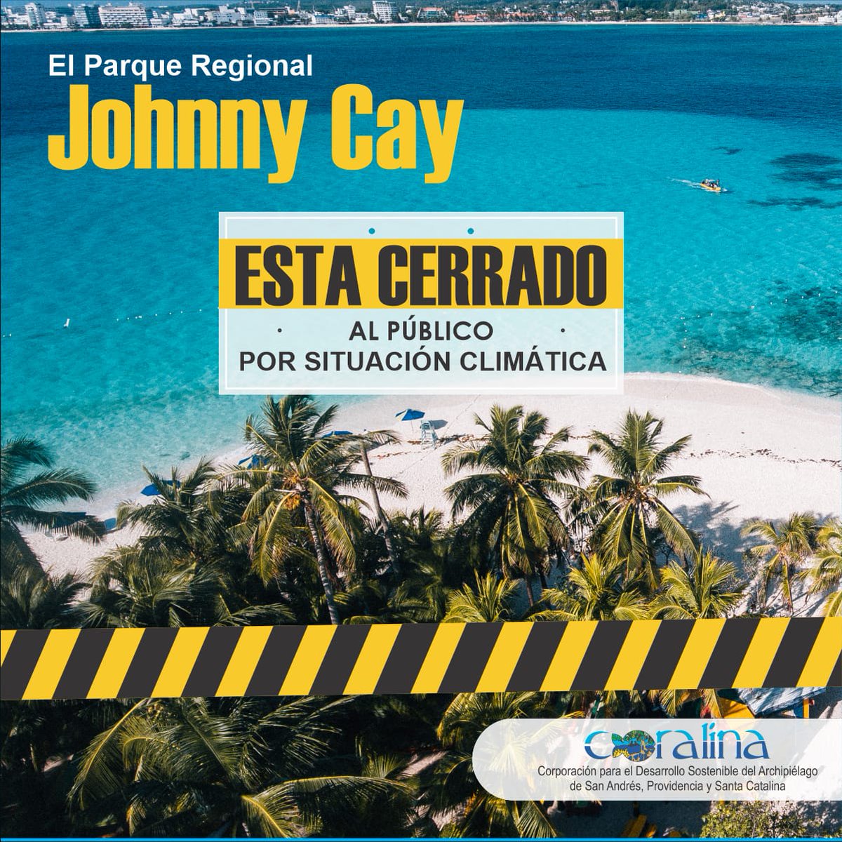 coralina_sai's tweet photo. El Parque Regional Natural #JohnnyCay se encuentra cerrado por ciclón tropical N° 13 en el Archipiélago y recomendación de las autoridades competentes. 
#TemporadaDeHuracanesSeaflower #CoralinaSAI #JuntosSomosSeaflower #PrevenciónEnSeaflower https://t.co/7KVj0xXQjR