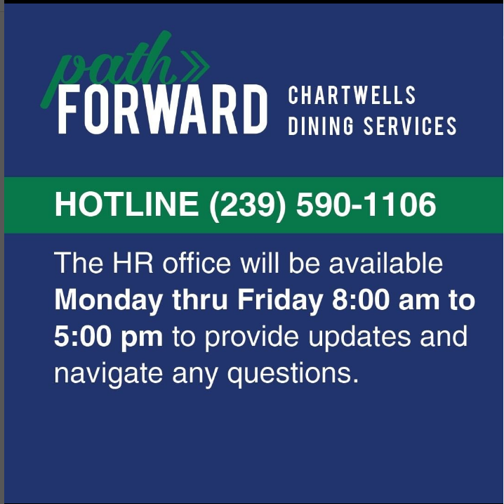 Looking for up-to-date information
regarding FGCU Dining Services please visit
dineoncampus.com/fgcu.

Don't see what you are looking for please contact our
Hotline: (239) 590-1106
