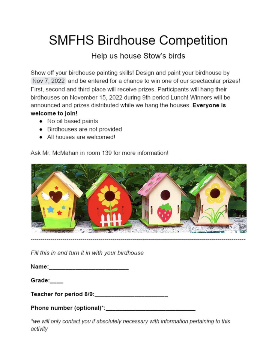 Do you enjoy painting? If you do, you can paint and design a bird house by November 7th for a chance to win a prize! For more information ask Mr. McMahan in room 139. 🕊🏠