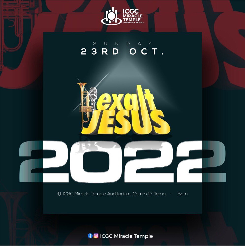 ICGCmiracle's tweet photo. Exalt Jesus is Back! Join us on Sunday, 23 October 2022, at 5 PM - Miracle Temple Tema Community 12, as we worship and celebrate our King of Kings and our Lord of Lords. Spread the word! #WeAreMiracleTemple #WeAreICGC https://t.co/yNqcX9e4IK