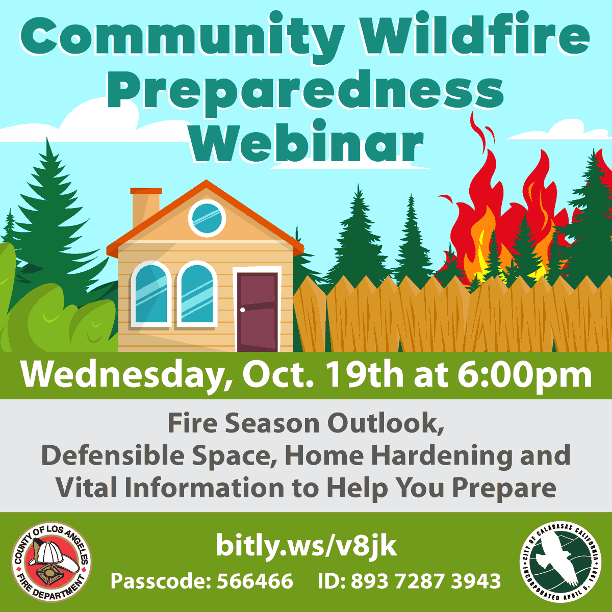 SAVE THE DATE!  Got fire preparedness questions? Bring 'em.   Wednesday, Oct. 19th at 6p -- Community Wildfire Preparedness Webinar.  @LACoFD and the City of Calabasas bring you vital info on preparedness and we can answer your questions.