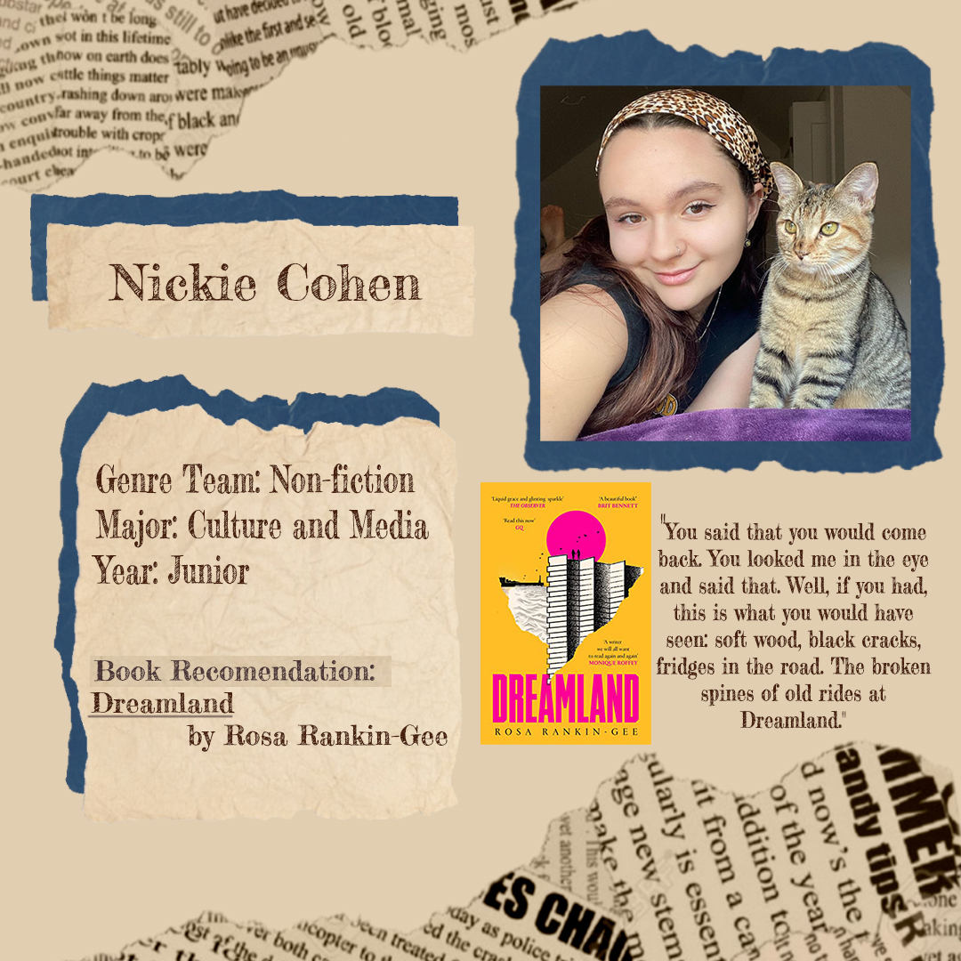 Today's feantured 11 1/2 staff member is Nickie Cohen who contributed Dreamland by Rosa Rankin-Gee to our reading list.