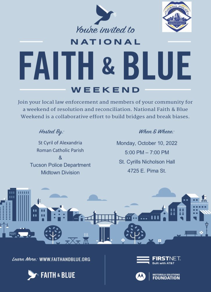 OpsMidtown's tweet photo. Monday October 10th from 5-7 PM Tucson Police Department Midtown Division and St Cyril of Alexandria Parish having a Faith and Blue event. 4725 E. Pima. Come out and be a part of this great event and make contact with your local police and Parish. #faithandblue https://t.co/7qezJmf96b