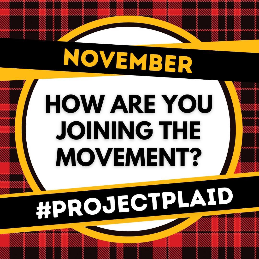 Did you know? November is PLAID Month. Our beloved #ProjectPlaid is just around the corner which begs the question...How are YOU joining the Movement? To find out how your workplace, business, school or club can get involved, email Michelle mbegin@pathstone.ca #jointhemovement