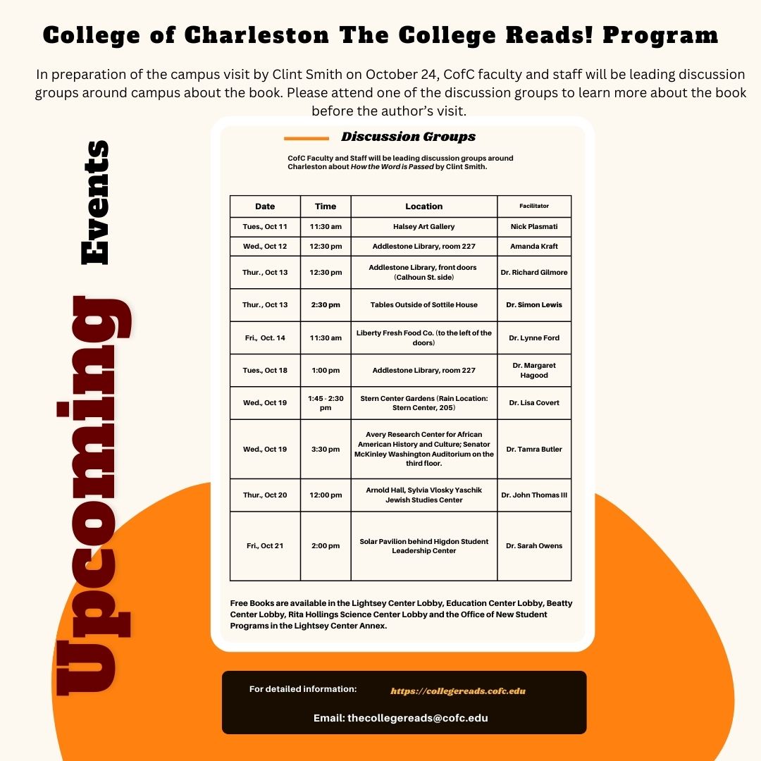 TheCollegeReads's tweet photo. #CofC is very excited to have @ClintSmithIII on campus at the on October 24 to discuss his book How The Word is Passed.  Check out the discussion groups dates and times and locations of free books.  The Oct 24 event is free and open to the public. https://t.co/NNu4mws1uw