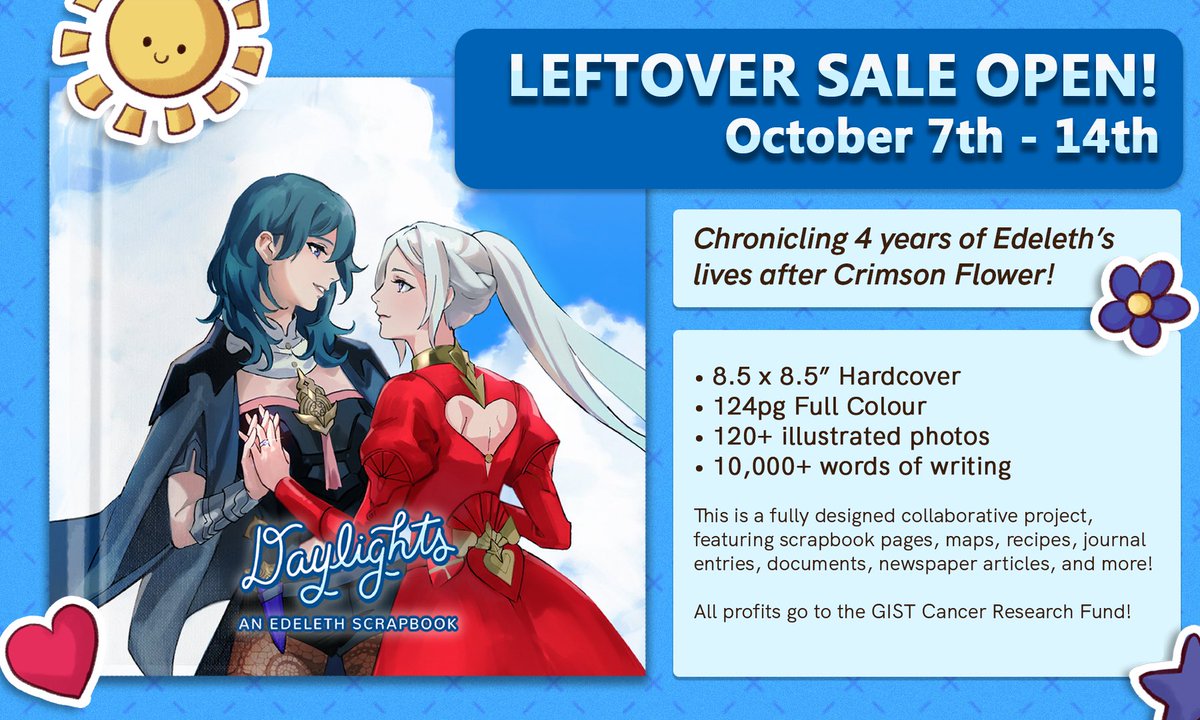 ☀️ Leftover Sales are Now Open! ☀️ The last ever copies of DAYLIGHTS: An Edeleth Scrapbook are being released! The sale will be up for a week or until stock lasts. Link: tinyurl.com/y8w7afck