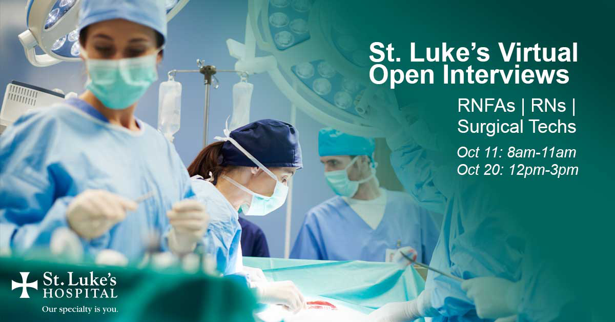 St. Luke's is looking for RNFAs, RNs, and Surgical Techs. Join the first of two Virtual Open Interviews on Oct. 11 from 8am-11am Central. Join by using the link bit.ly/SLH-OR-Oct11  #RNFA #Nurse #nurselife #nursingstudent #surgical