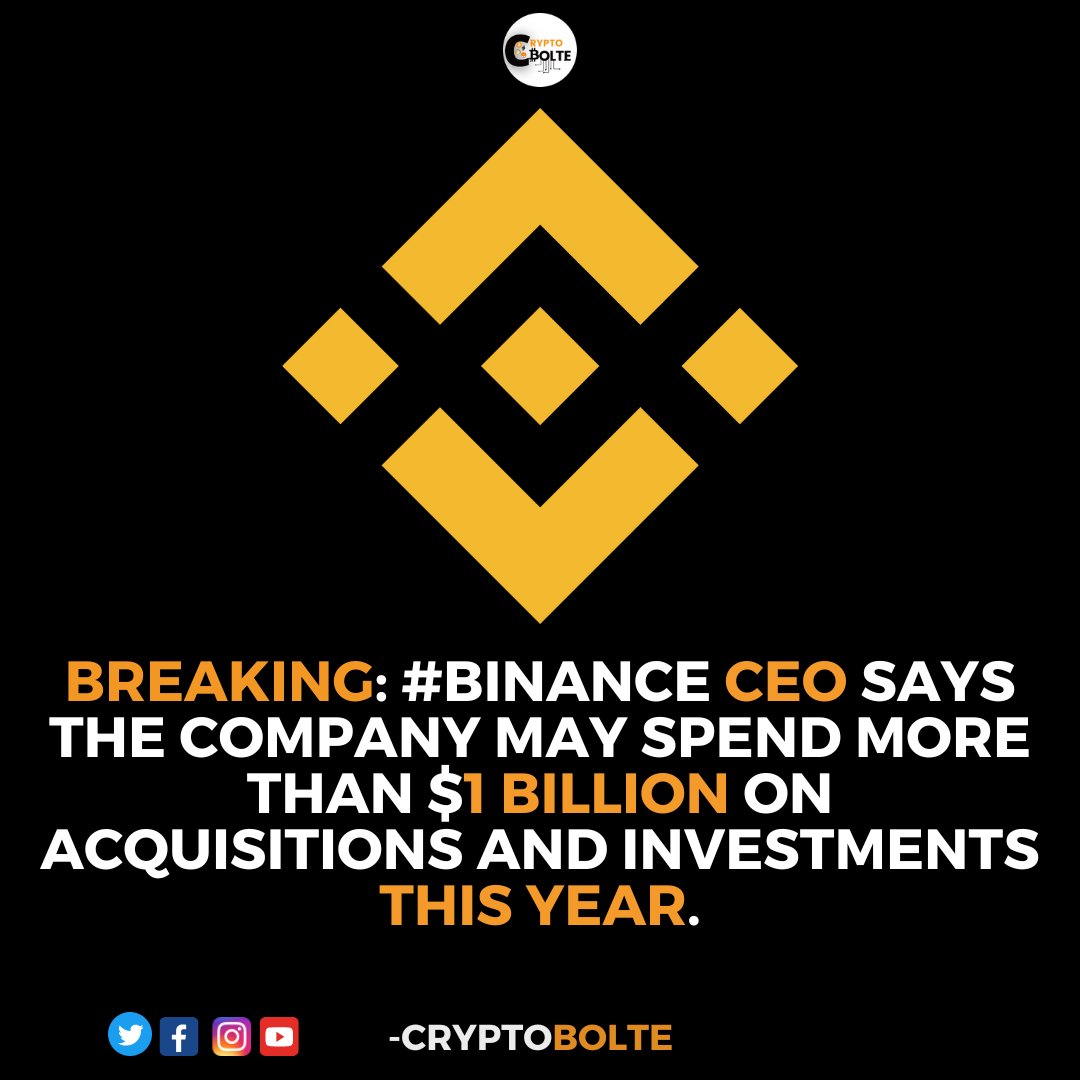 Crypto_Bolte's tweet photo. BREAKING: #Binance CEO says the company may spend more than $1 billion on acquisitions and investments this year. #cryptobolte #cryptomarket https://t.co/n6AQgL6jVX