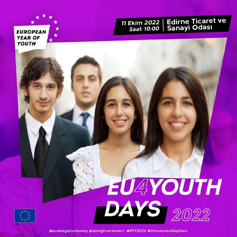 EU4YOUTH DAYS 2022

11.10.2022 Salı günü 10.00 - 13.00 arasında Edirne Ticaret ve Sanayi Odasında buluşuyoruz.

Detaylı bilgi : eu4youthdays.eu

Program için : eu4youthdays.eu/11-october

@eudelegationturkey
@abbilgimerkezleri
#EYY2022
#UmudumuzHepGenc
#EU4YouthDays