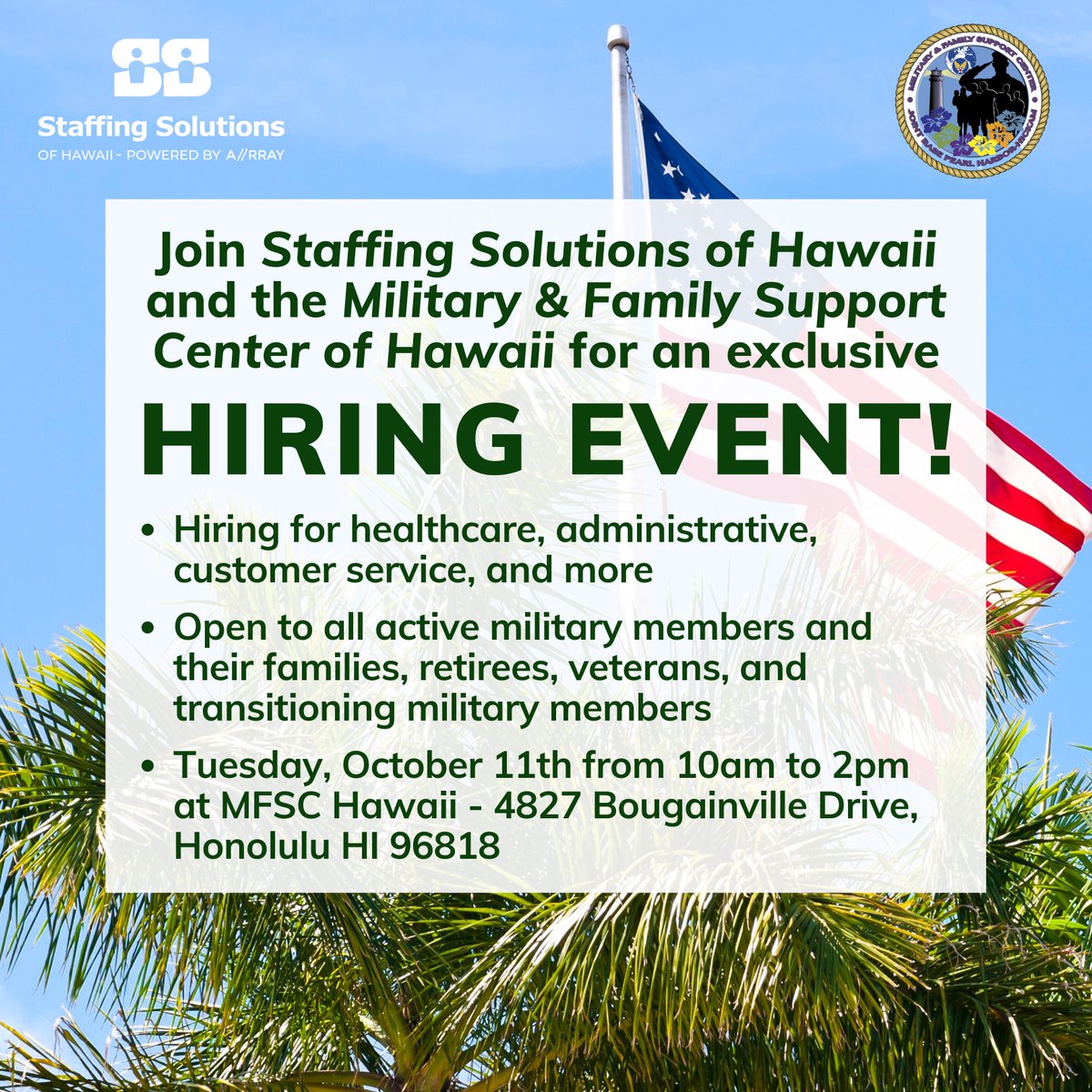 StaffingHawaii's tweet photo. Come check out our HIRING EVENT Tuesday, October 11th from 10am to 2pm! ⭐

The Staffing Solutions of Hawaii team will be onsite at the Military &amp; Family Support Center of Hawaii from 10am to 2pm, ready to chat with you about our open job opportunities and other resources. https://t.co/DxqAOri1db