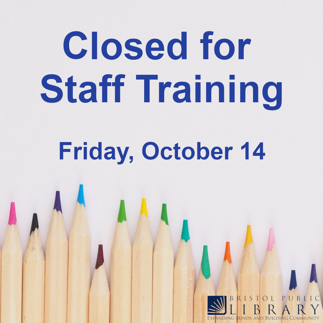 Bristol_Public's tweet photo. In order to serve you better, we are having our annual Staff Training Day this coming Friday, October 14.  Both branches will be closed on this day, and will open at their regular hours on Saturday, October 15. https://t.co/u9BCVqp4zu