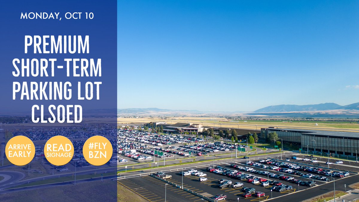 We will be temporarily closing our Premium (Short-Term) parking lot Monday morning, October 10th at 8:00 a.m. for maintenance and to create our new Arrivals Lane.  Please use the Economy lot or Overflow Economy lot (watch for signage). We apologize for any inconvenience.  #flyBZN