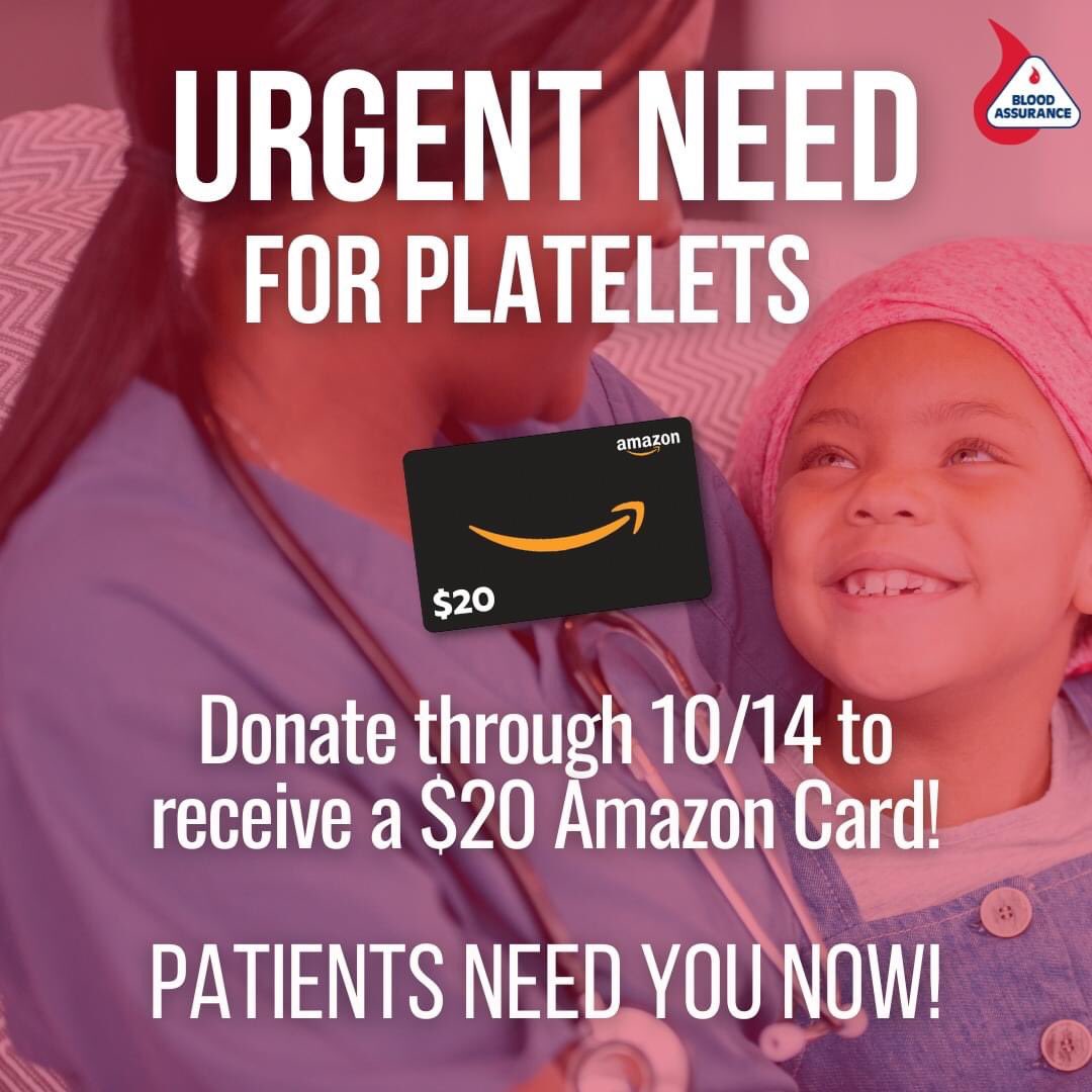 Due to our current need, we have EXTENDED our $20 digital gift card offer for platelet donors through Friday, October 14th. Give platelets now to help local patients in need and receive a $20 digital Amazon card. To schedule please contact your local Blood Assurance center.
