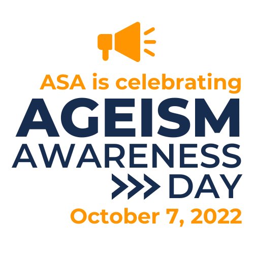 Ageism refers to the stereotypes (how we think), prejudices (how we feel) and discrimination (how we act) towards others or oneself based on age (World Health Organization).  <a href="/ASAging/">American Society Aging</a> #Ageism