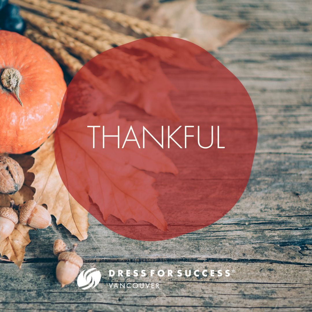 We are thankful for our wonderful Dress for Success Vancouver community and wish you a long weekend of full hearts and full tummies. 

Our office is now closed and will return to regular hours on Tuesday, October 11th.