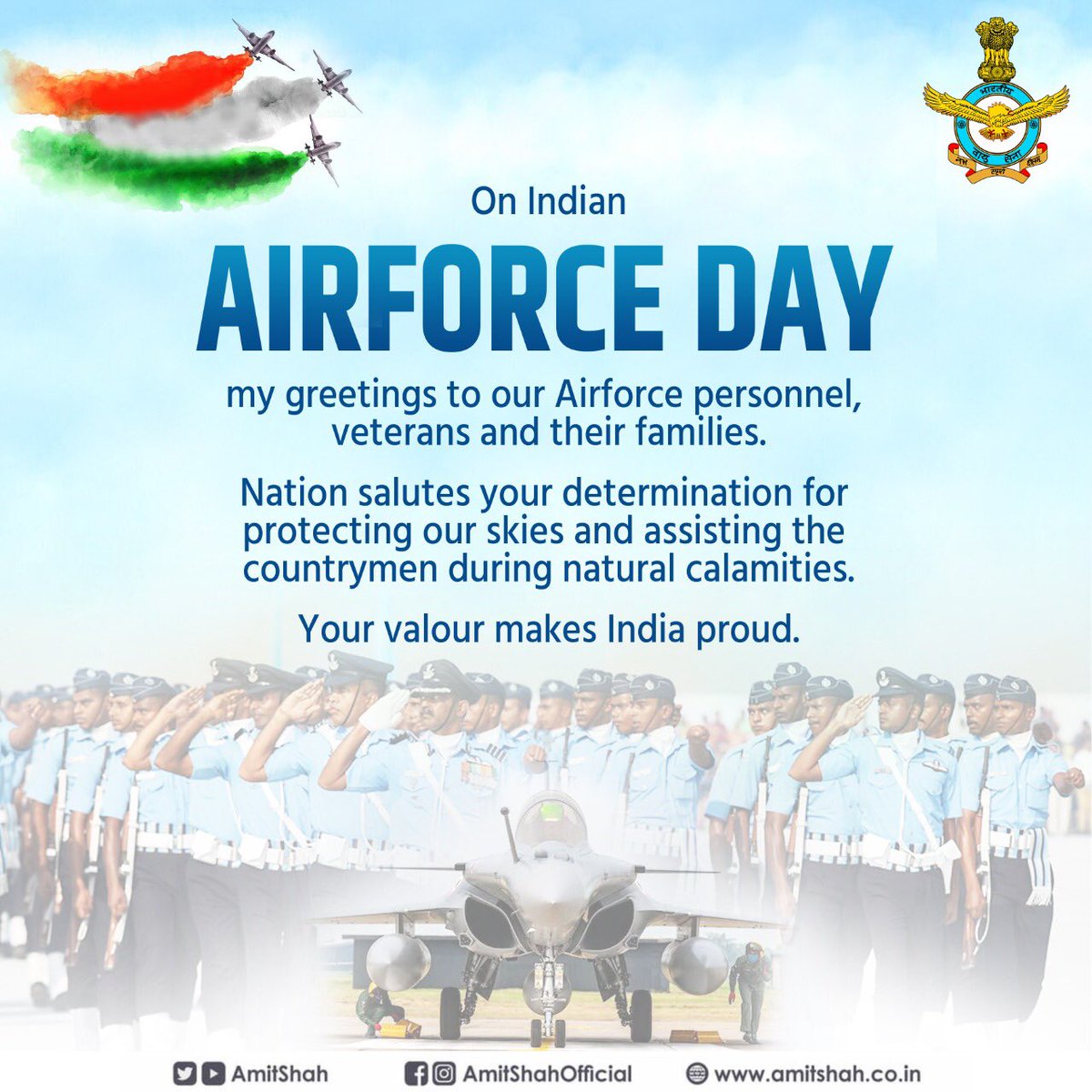 AmitShah's tweet photo. On Indian Airforce Day, my greetings to our Airforce personnel, veterans and their families.

Nation salutes your determination for protecting our skies and assisting the countrymen during natural calamities.

Your valour makes India proud. @IAF_MCC https://t.co/J2sD0ytwZI