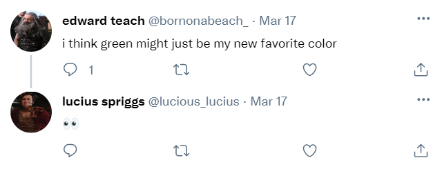 Ed tweet: i think green might just be my new favorite color  Lucius reply: 👀