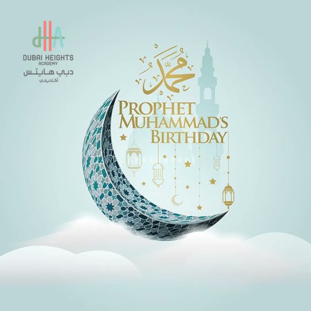 On the occasion of Prophet Muhammad's birthday, Dubai Heights Academy sends our best wishes and blessings to our families and wider community.