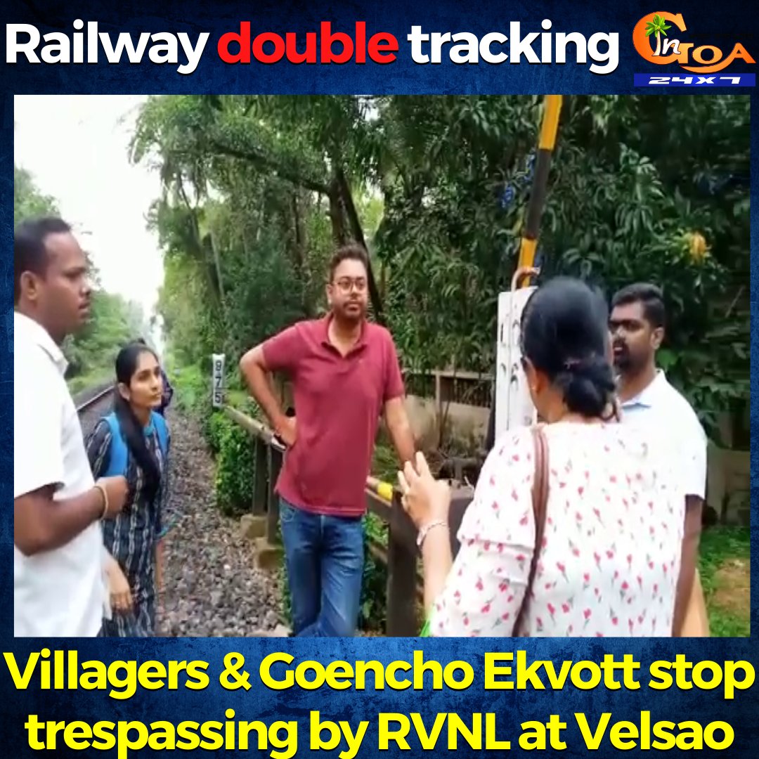 InGoa24x7's tweet photo. Railway double tracking| Villagers & Goencho Ekvott stop trespassing by RVNL at Velsao
WATCH : https://t.co/VWOEc4gSWA
#goa #goanews #railway #double #tracking #goencho #ekvott #stopped #rvnl #velsao https://t.co/ybdJrsZQGA