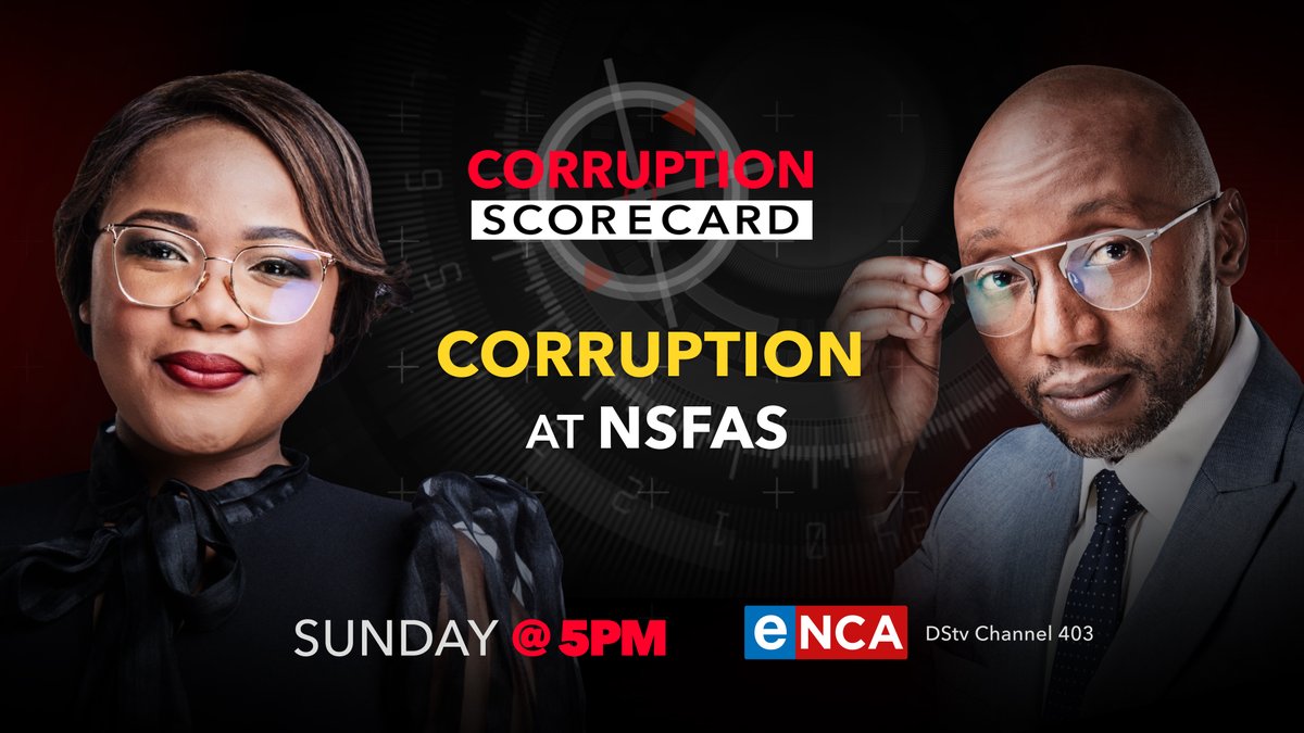 eNCA's tweet photo. [COMING UP] On Corruption Scorecard this week, eNCA's Thulasizwe Simelane and @rmadzena focus on corruption at the National Student Financial Aid Scheme (NSFAS). Catch it live this Sunday, at 5pm on #DStv403. https://t.co/Lw9tN8TdPM
