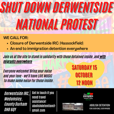 Join Abolish Detention, @No2Hassockfield Campaign and Durham People's Assembly Against Austerity on 15 October outside Hassockfield/Derwentside immigration detention centre! Pls RT
