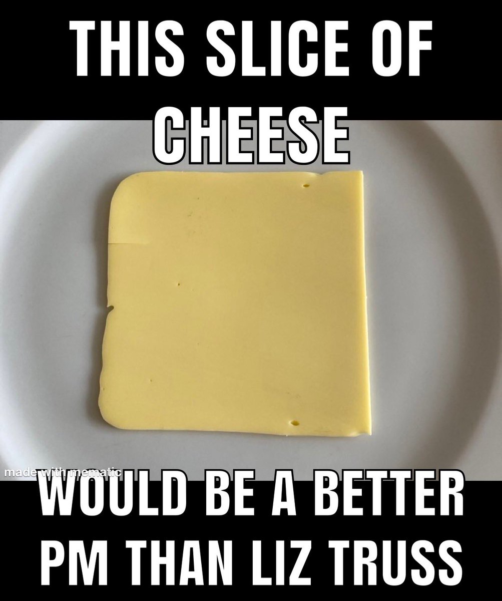 ⭕️this slice of cheese 👇 would be a better PM than Liz Truss! #SaturdayMorning