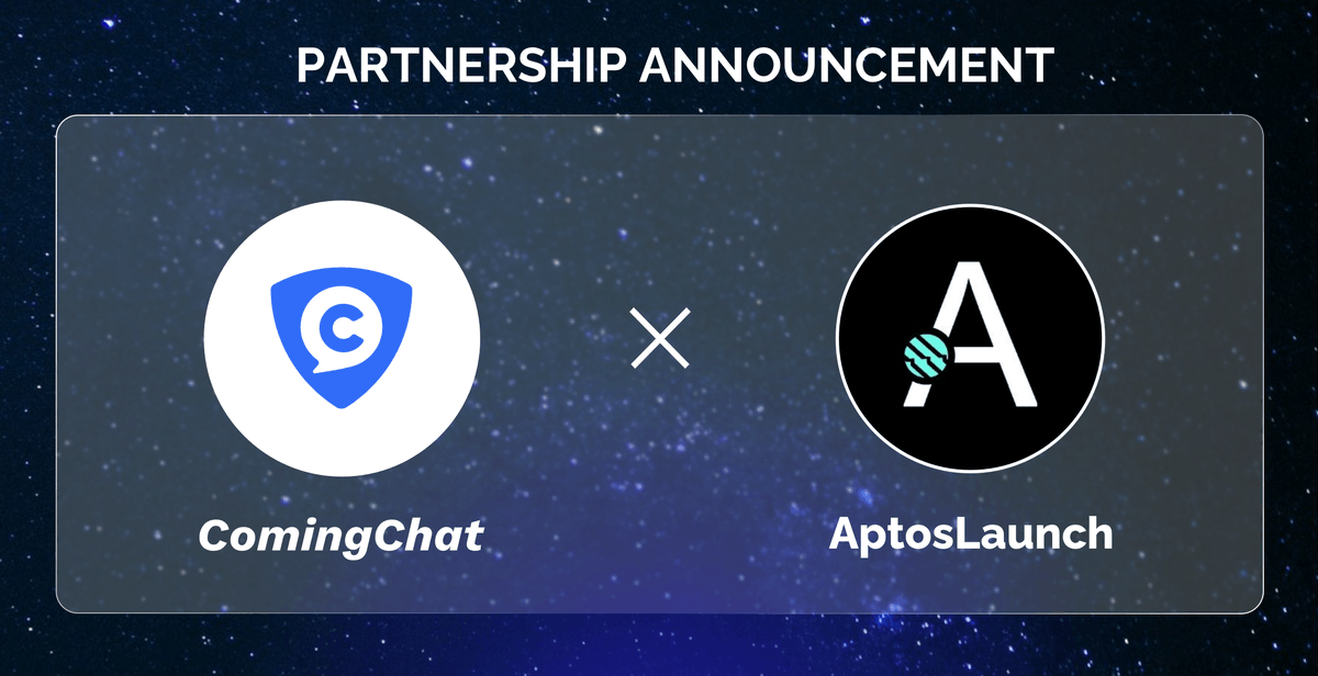 ComingChatApp's tweet photo. Happy to announce the partnership with 
@AptoslaunchIO, a community-driven Launchpad powering the Aptos Web 3.0 Economy - empowering crypto projects on the most scalable Layer 1.
Welcome to join the ComingChat fam!🥰🥰
#LFM #AptosEcosystem https://t.co/gEGYlNYKz6