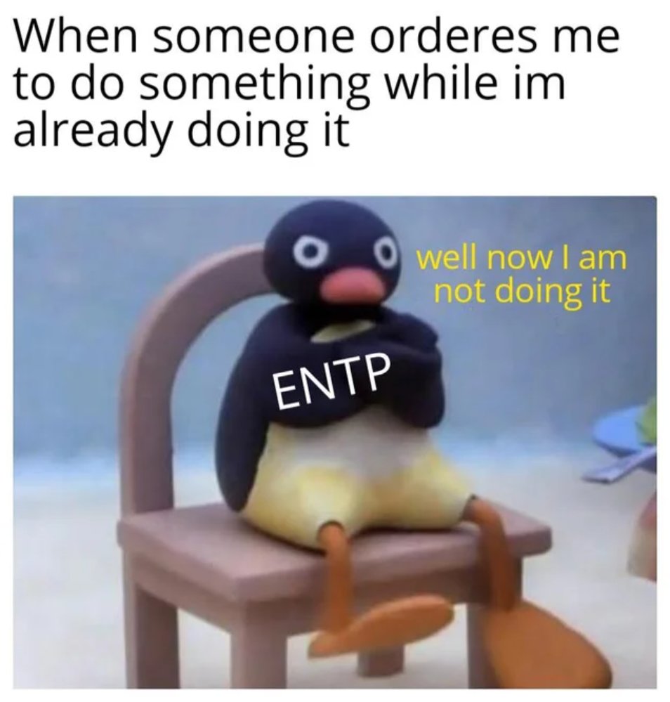 entpmemesdaily's tweet photo. #entp #entpmemes #entpmeme #mbti #mbtimemes #16personalities https://t.co/XN3ZtzEyzS