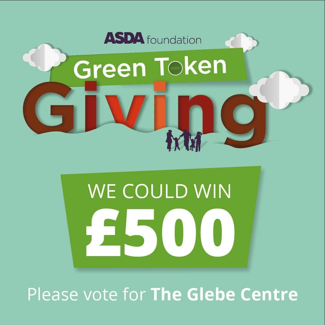 Don't forget, there's still time to vote for The Glebe Centre in ASDA's Green Token Giving campaign. We're on a high percentage so far so keep those votes coming in. If we win, we receive £500!

Simply follow the link, enter your email and hit vote: asda.com/green-tokens/s…