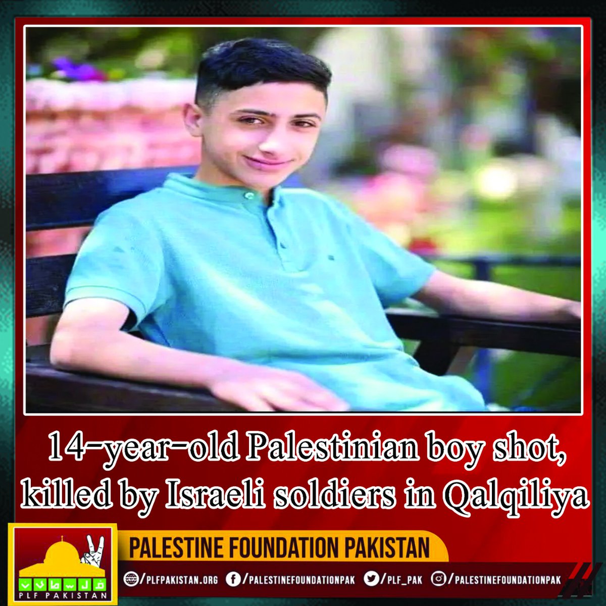 plf_pak's tweet photo. 14-year-old Palestinian boy shot, killed by Israeli soldiers in Qalqiliya
A Palestinian child was shot dead by Israeli occupation forces on Friday in the city of Qalqilia in the occupied West Bank, the Palestinian Ministry of Health confirmed.

https://t.co/0ThtCCZs44 https://t.co/2eiUPWqZOA