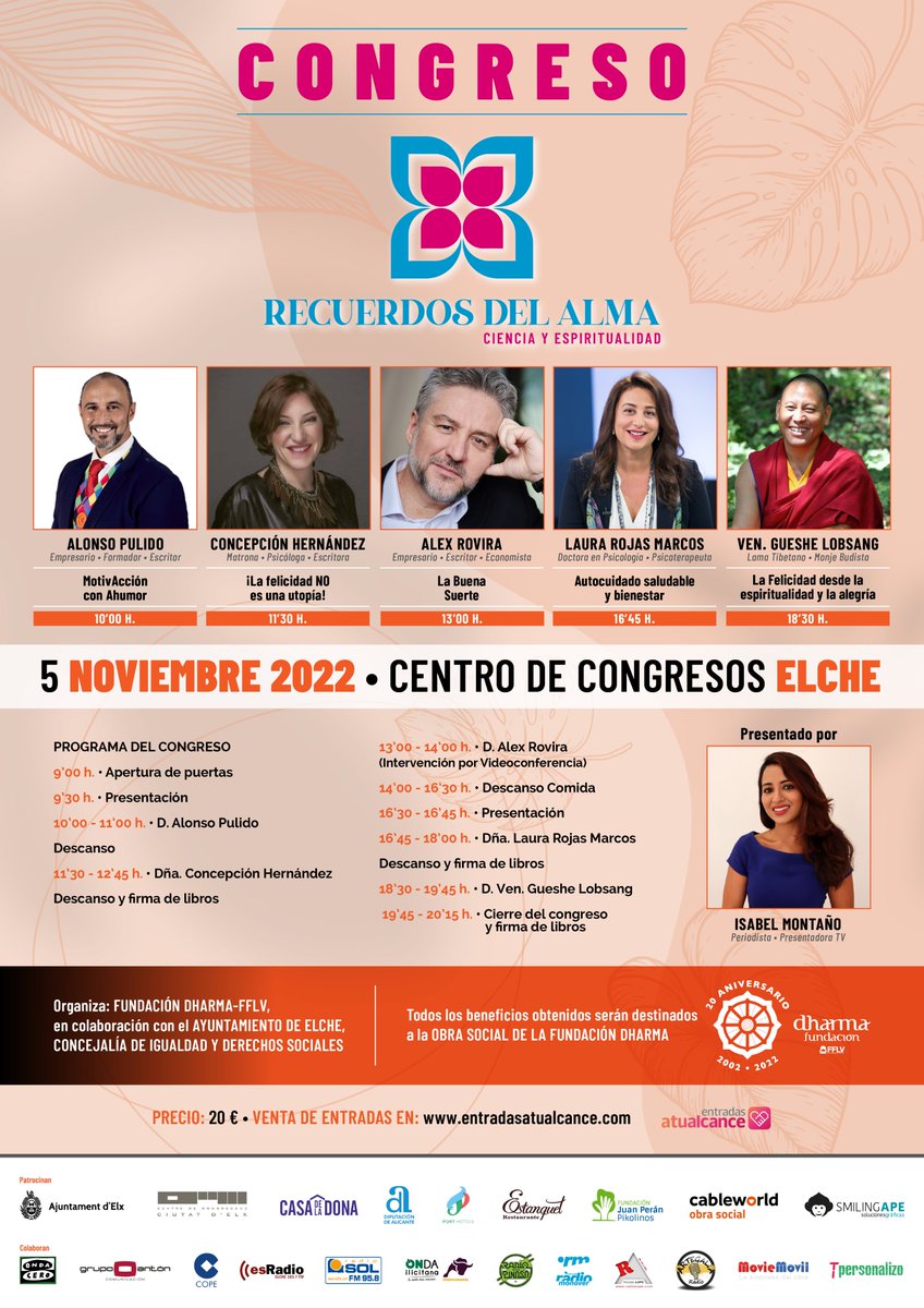 Fundharma's tweet photo. Sábado 5 de Noviembre en el Centro de Congresos de Elche realizaremos el Congreso Solidario“RECUERDOS DEL ALMA” ciencia y espiritualidad
Ponentes
Laura Rojas Marcos
Alex Rovira
Alonso Pulido
Concepción Hernández
Gueshe Lobsang.Lama Tibetano
Compra ya tus entradas,no te lo pierdas https://t.co/w2Ta2UtDtM