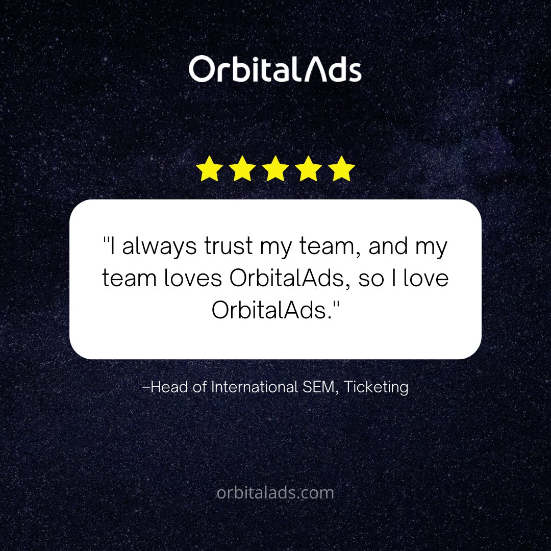 ⭐⭐⭐⭐⭐

"I always trust my team, and my team loves OrbitalAds, so I love OrbitalAds." — Head of International SEM, Ticketing

Get more traffic, with less work. Book a demo today! orbitalads.com 

#sem #ppc #googleads #digitalmarketingtips #startup #onlinebusiness ...