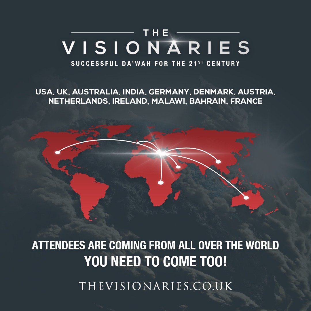 📢 The Visionaries: Successful Da'wah for the 21st Century 🌍 USA, UK, Australia, India, Denmark, Bahrain, Netherlands, Ireland, Malawi, France, Austria and Germany ℹ️ Attendees are coming from all over world! You need to come too! 🔗 Book now: thevisionaries.co.uk