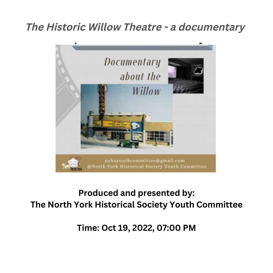 Please join the North York Historical Society Youth Committee on Oct 19 for a virtual presentation on the Historic Willow Theatre
us06web.zoom.us/j/85619064385?…
Meeting ID: 856 1906 4385; Passcode: 695248
or go to nyhs.ca/events/ for additional sign in information
