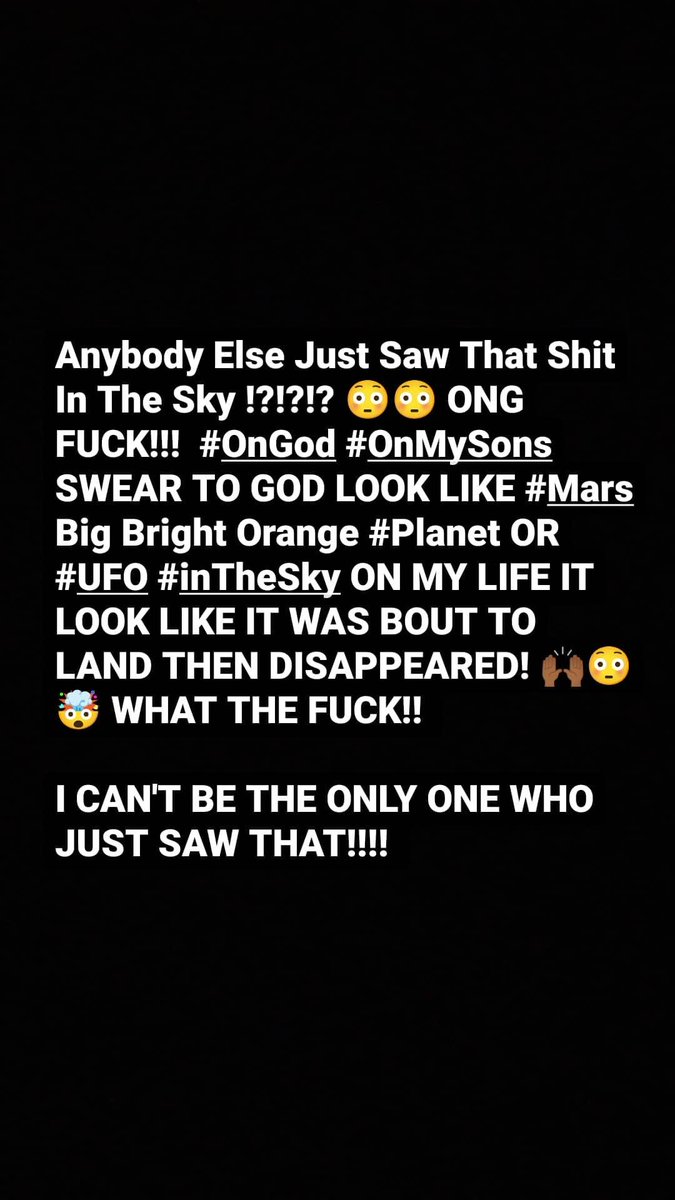 CheckMafia_Skip's tweet photo. Anybody else see that shit !?!?  #Ufo #AnotherPlanet #Mars SOMEBODY PLEASE TELL ME THEY SAW THAT SHIT!! #OnGod #OnMyLife https://t.co/upSSod0wnw