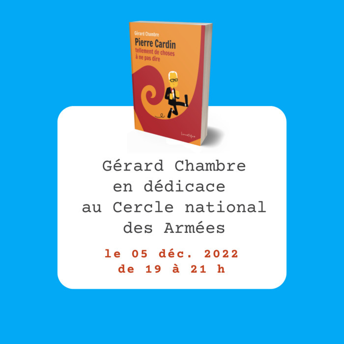 #GérardChambre en #dédicace au #CerclenationaldesArmées le 5 déc. à partir de 19h00.
Un événement #cocktailetculture
bit.ly/3rFvBdD
#pierrecardin #roman #signature