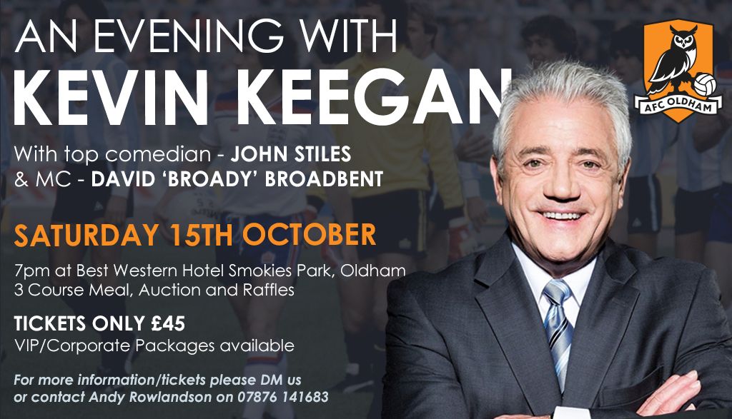 AFCOldham's tweet photo. Calling all #England, #LiverpoolFC &amp; #ManCity fans!

Today is the last day to get tickets for our Evening With Kevin Keegan next Saturday!

Comedian is the brilliant John Stiles, our MC is Oldham's own @Broadystar!

Plus 3 course meal, auctions &amp; raffles.

Contact us for tickets https://t.co/XVmLDvBlav
