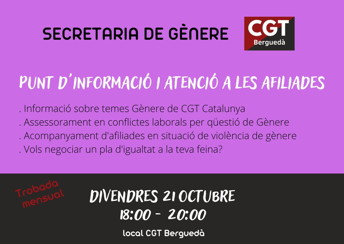 🔴⚫Punt de trobada mensual d'afiliades a <a href="/CGTBerga/">#CGT #Berguedà</a>
📅Divendres 21 d'octubre 
⏰De 18 a 20h

Què fer si:
●Hi ha sexisme amb comentaris, assignació de tasques, impossibilitat de conciliar, etc a la teva feina
●Voleu negociar un pla d'igualtat
#JuntesSonMesFortes